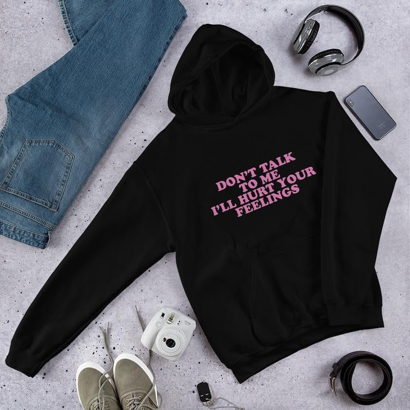 Don't Talk To Me Graphic Hoodie T-Shirts, Sweatshirt | RetroVerseTees.com