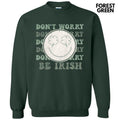 Don't Worry Be Irish Sweatshirt T-Shirts, Hoodie | RetroVerseTees.com