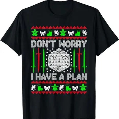 Don't Worry I have Plan Christmas D20 Ugly Tabletop Sweaters T-Shirt Hoodie, Sweatshirt | RetroVerseTees.com