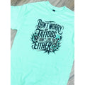 Don't Worry Tattoos Graphic Tee Hoodie, Sweatshirt | RetroVerseTees.com