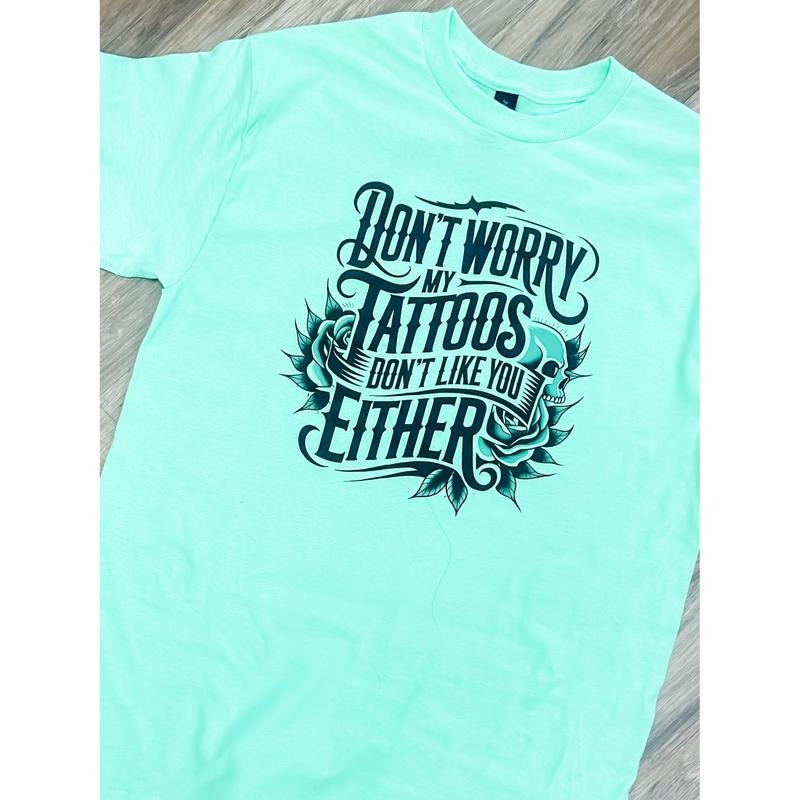 Don't Worry Tattoos Graphic Tee Hoodie, Sweatshirt | RetroVerseTees.com