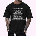 Don't flirt with me I love my girlfriend she is crazy Gift T-Shirt