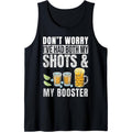 Don't worry I've had both my shots and booster Funny Drinks Tank Top T-Shirts, Hoodie, Sweatshirt | RetroVerseTees.com