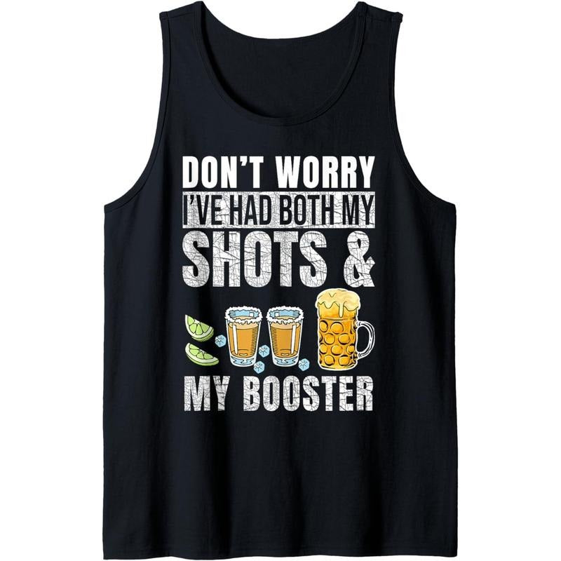Don't worry I've had both my shots and booster Funny Drinks Tank Top T-Shirts, Hoodie, Sweatshirt | RetroVerseTees.com