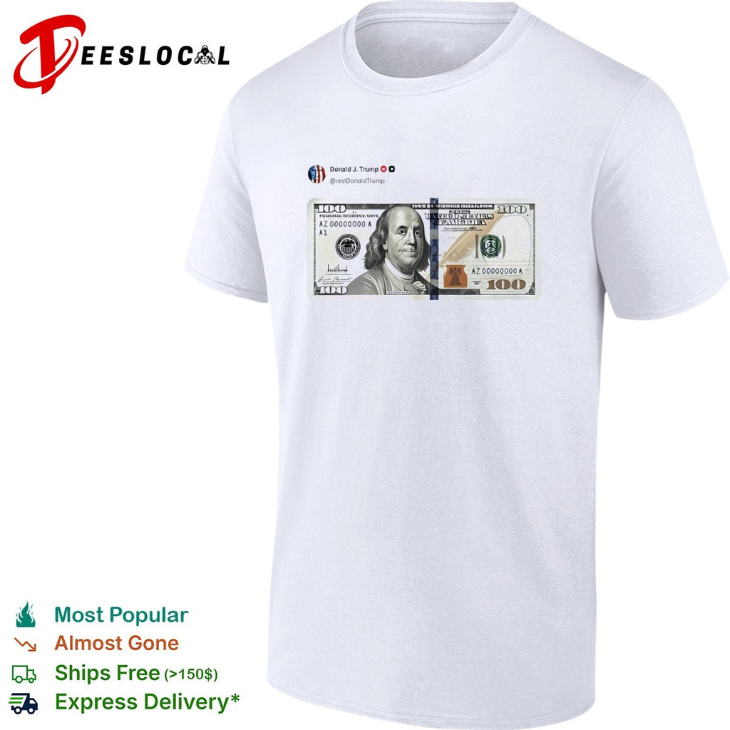 Donald J Trump 100 Dollar Bill AZ 00000000 A1 United States of America shirt