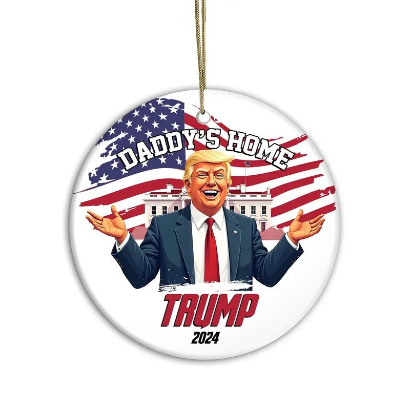 Donald Trump 2024 Christmas Ornament Daddy's Home Trump 2024, Holiday Patriot, Festive Patriot, Patriotic Holiday...