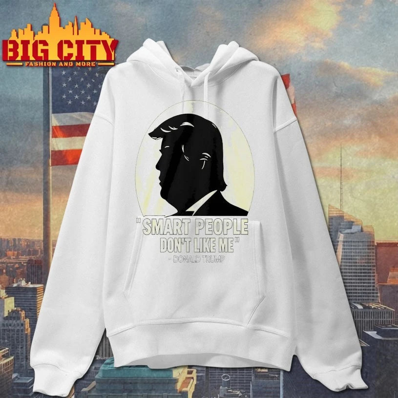 Donald Trump Smart People Don’t Like Me shirt