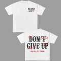 Dont Give Up Keep Going Graphic Tees HipHop Unisex Y2k Clothing Oversized Top Streetwear Hoodie, Sweatshirt