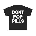 Dont Pop Pills Anti Drugs Y2K Graphic T-Shirt Tee Casual Crew Neck 90s Hip-Hop Rap Tee Cotton Medium, Gift For Men & Women