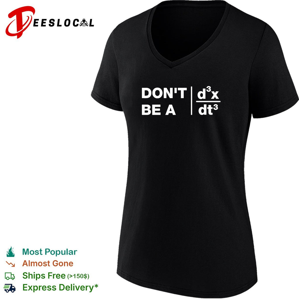 Don’t be a jerk calculus third derivative shirt