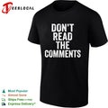 Don’t read the comments shirt