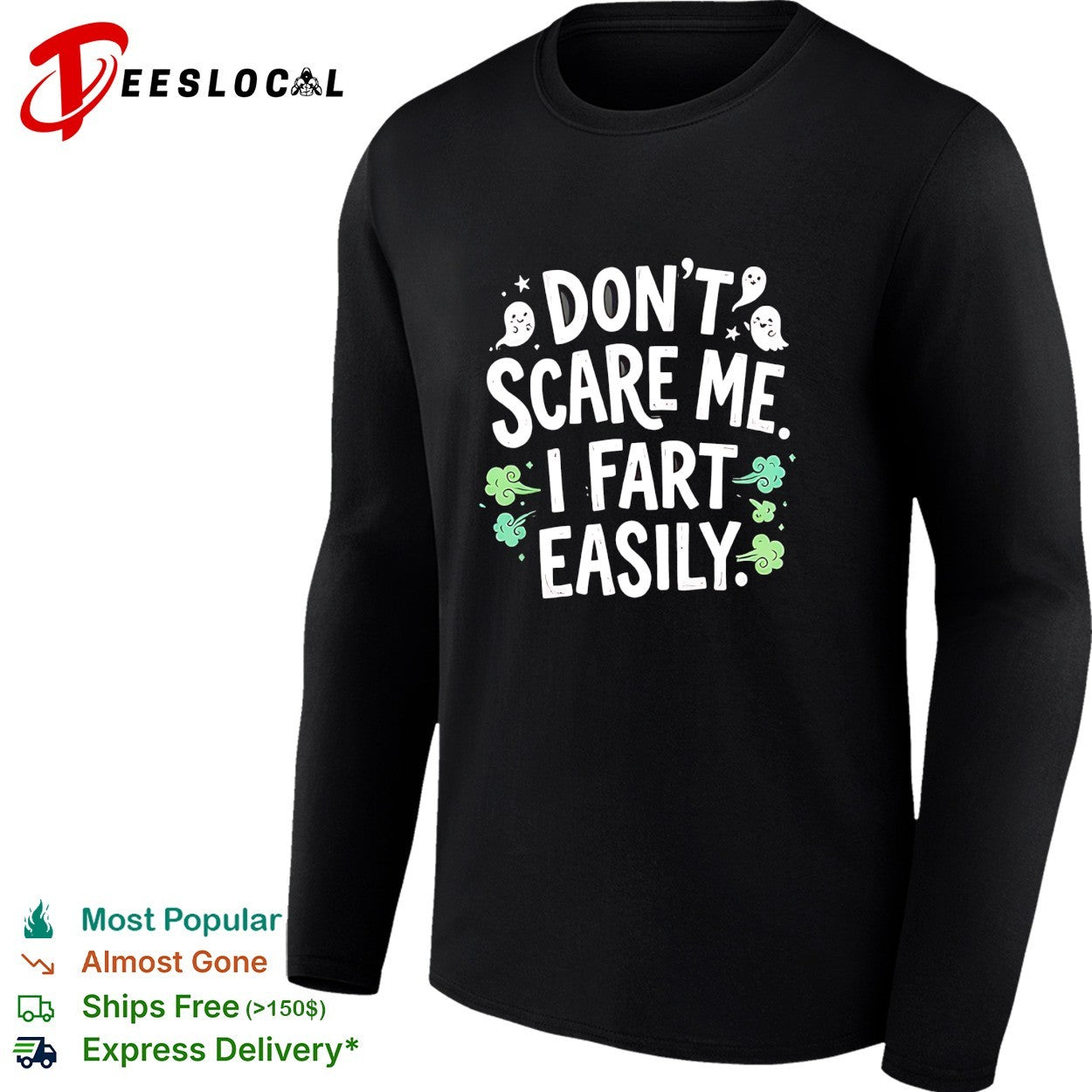 Don’t scare me I fart easily ghost shirt