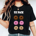 Donut Six Pack T-Shirt, Funny Workout Gym Shirt, Donut Lover Gift Tee, Sarcastic Food Lover Tee. Hoodie, Sweatshirt