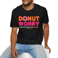 Donut Worry FOG Will Make You Whole Funny Religious T-Shirt Tee Pure Cotton Fabric Casual Streetstyle Crew Neck Short...