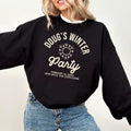 Dougs Winter Party Shirt Sweatshirt Hoodie, 4 PM Until The Cops Arrive Sweatshirt, Trendy Viral Winter Crewneck, Doug's...