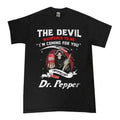 Dr.Pepper Devil T-shirt, The Devil Whispered To Me I'm Coming Shirt, Dr Pepper Lover Unisex Tshirt For Men, Women...