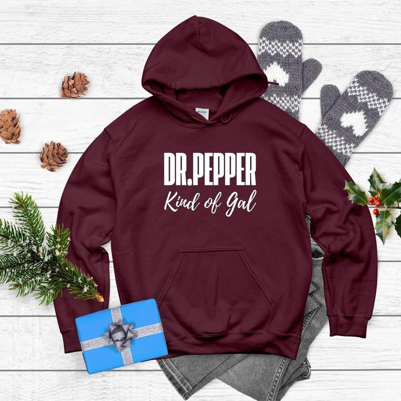 Dr Pepper Kind Of Gal Hoodie, Soda Lover Hoodie, Dr Pepper Hoodie, Valentines Gifts, Gift For Her, Gift For Him T-Shirts,...