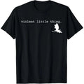 Dragon Violent Little Thing T-Shirt Hoodie, Sweatshirt | RetroVerseTees.com