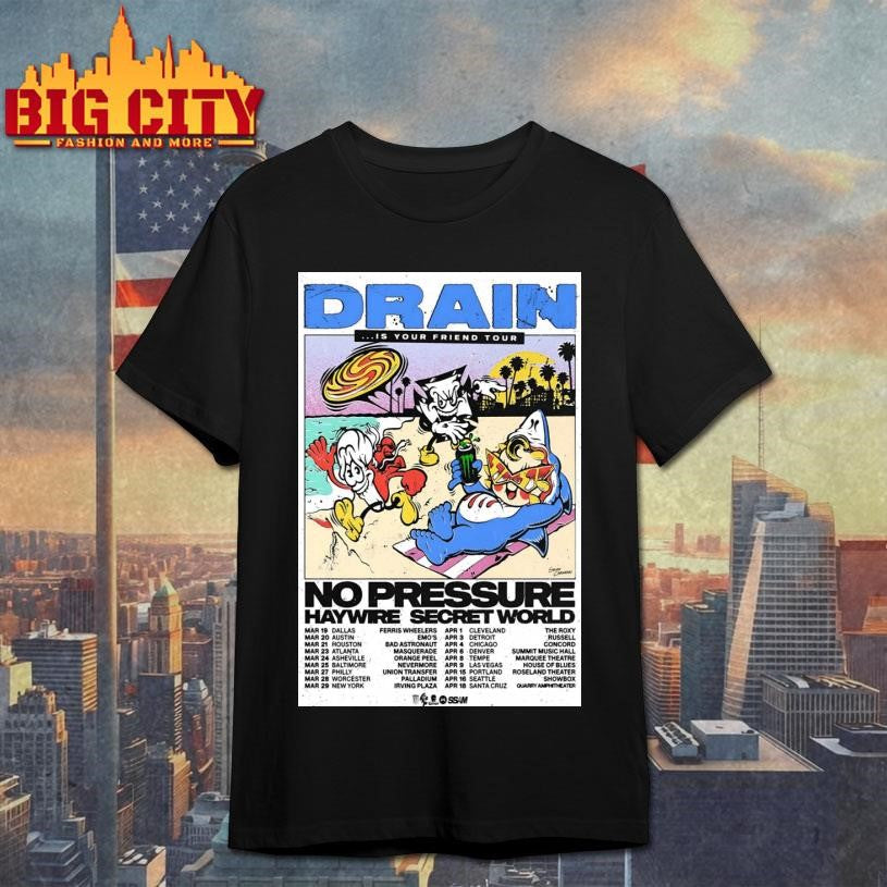 Drain Is Your Friend Tour 2026 Poster shirt