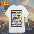 Drain November 7 2025 Los Angeles California Poster shirt