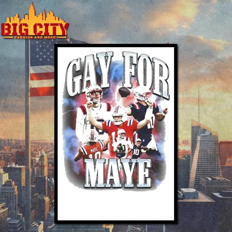 Drake Maye Gay For Maye Shirt