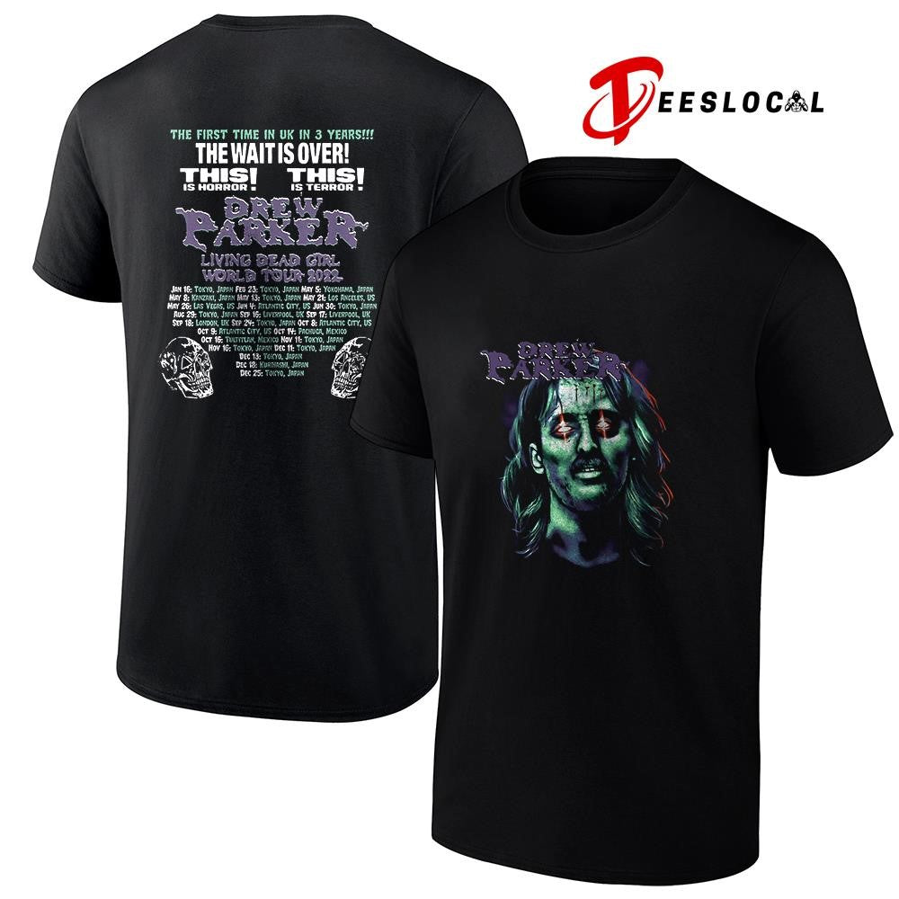 Drew Parker the first time in UK in 3 years the waitis over this is horror graphic shirt