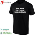 Drink water fight racism empower women shirt