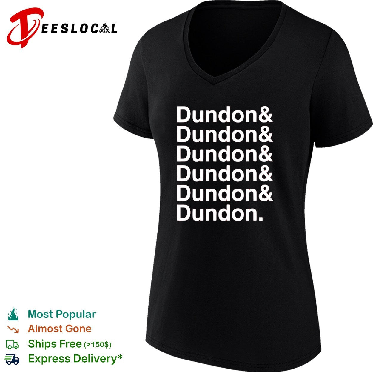Dundon and Dundon and Dundon and Dundon and Dundon and Dundon shirt