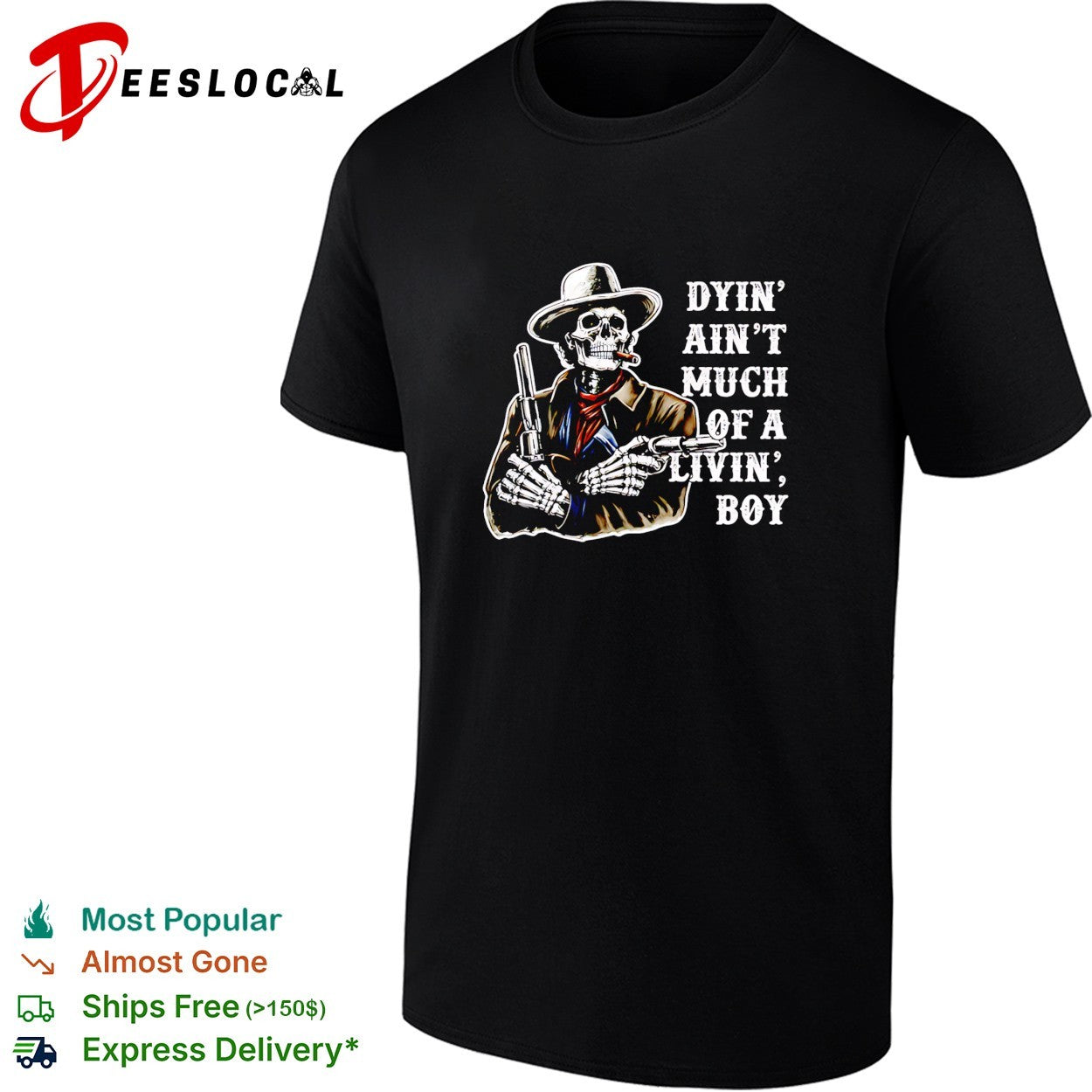Dyin’ ain’t much of a livin’ boy skeleton cowboy shirt