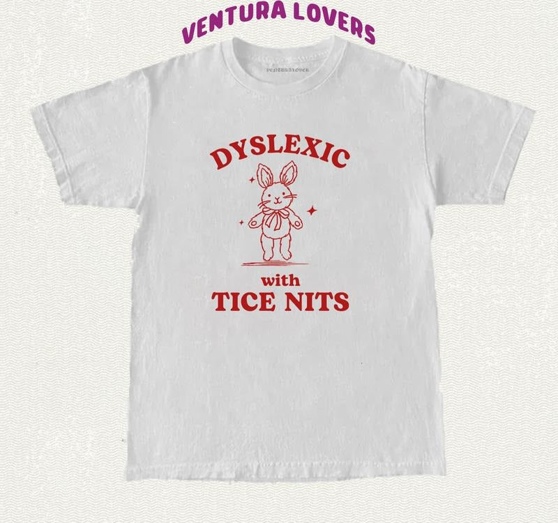 Dyslexic with tice Nits Funny Dyslexia T-Shirt Rabbit Dumb Y2k T-Shirt Stupid Vintage T-Shirt Sarcastic Cartoon Tee Silly...