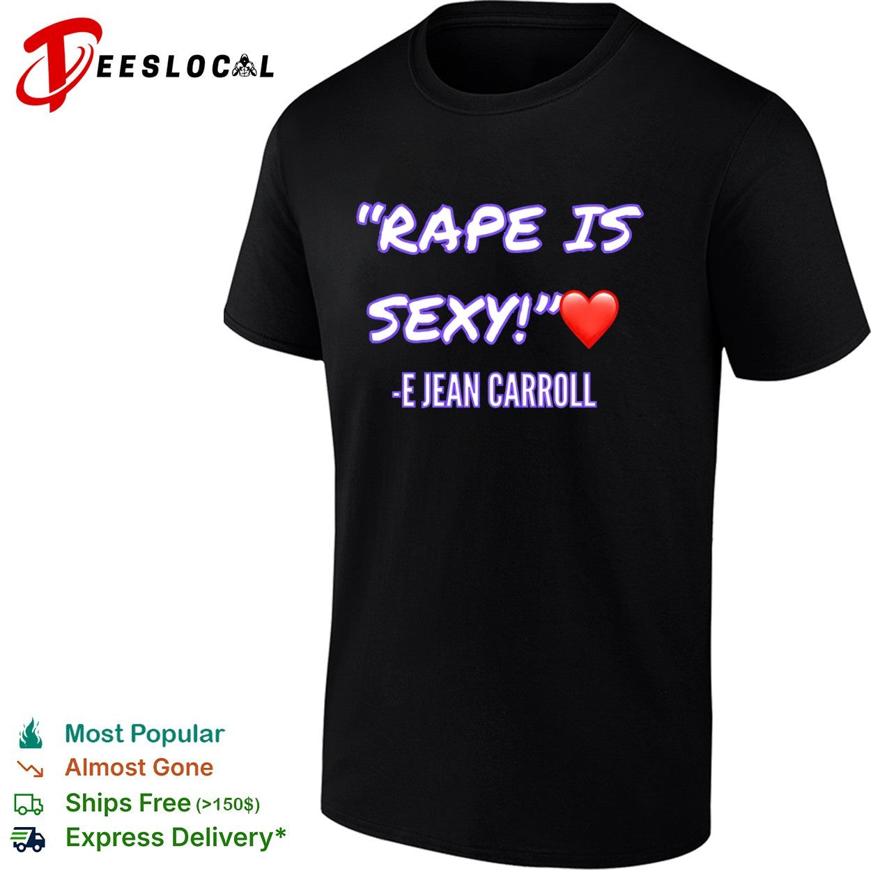 E Jean Carroll Rape Is Sexy political shirt