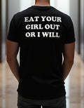 E.a.t Your Girl Outt Or I Will T-Shirt, Funny Shirt For Him For Her,  Streetwear Trend Shirt Hoodie, Sweatshirt