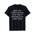 EWH When I Was Young I Was Poor, Funny Sarcastic Joke Old People T-Shirt Made in USA Hoodie, Sweatshirt | RetroVerseTees.com