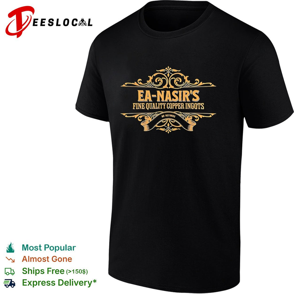 Ea-Nasir’s Fine Quality Copper Ingots No Refunds shirt