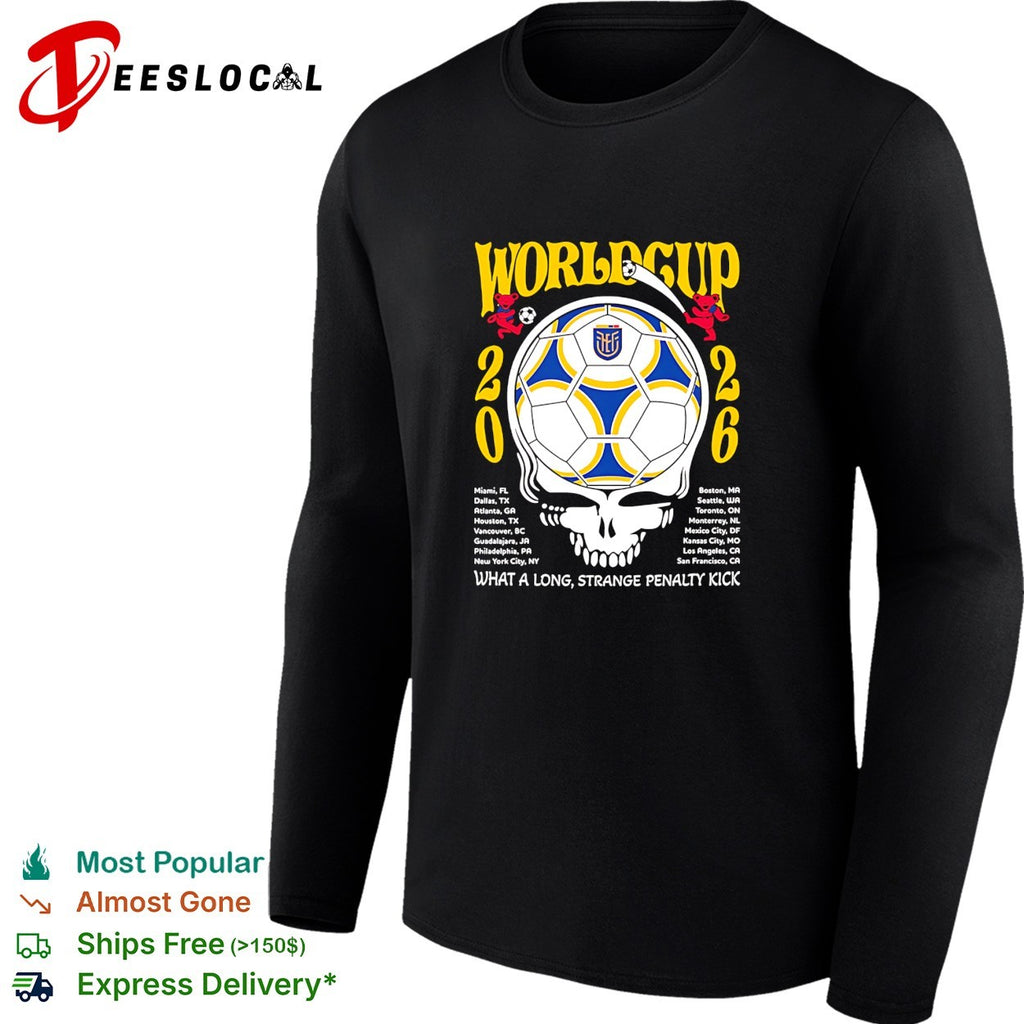 Ecuador World Cup 2026 Grateful Dead steal your face what a long strange penalty kick shirt