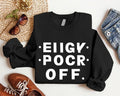 Eiigy Pocr Off Sweatshirt, Funny Hidden Message Hoodie, F*ck Off Sweatshirt, Sarcastic Hoodie, Fuck Off Long Sleeve,...