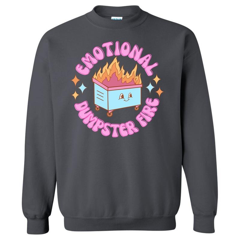 Emotional Dumpster Fire Sweatshirt 'NLB' T-Shirts, Hoodie | RetroVerseTees.com