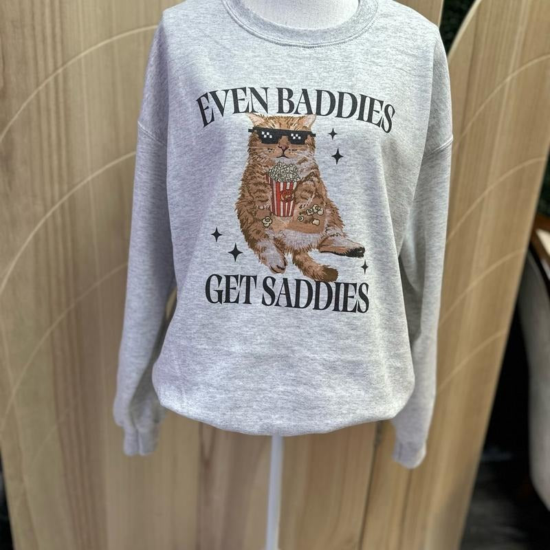 Even Baddies Get Saddies Crewneck Sweatshirt - Funny Sweatshirt T-Shirts, Hoodie | RetroVerseTees.com