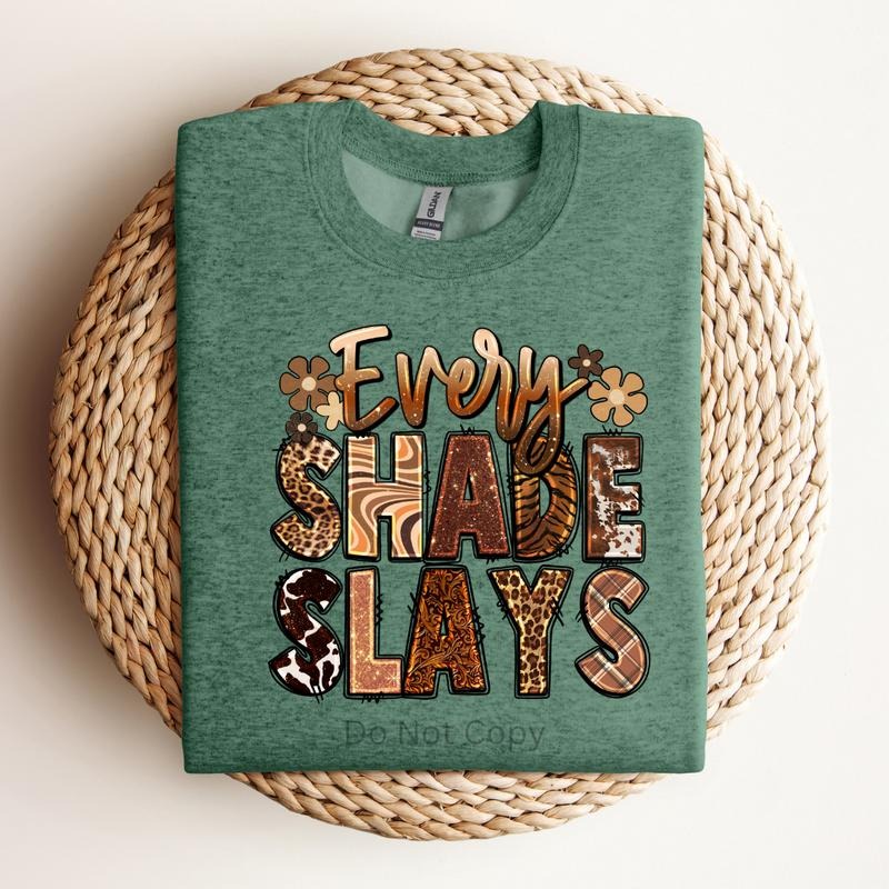Every Shade Slays DTF Transfer T-Shirts, Hoodie, Sweatshirt | RetroVerseTees.com