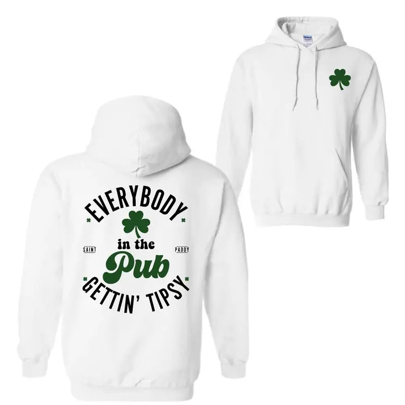 Everybody In The Pub Getting Tipsy St. Patrick's Day T-Shirt Sweatshirt Hoodie, St. Patrick's Day Gift | RetroVerseTees.com