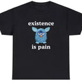 Existence Is Pain T Shirt Funny Ironic Oddly Specific Unhinged Cringe Meme Tee Hoodie, Sweatshirt | RetroVerseTees.com