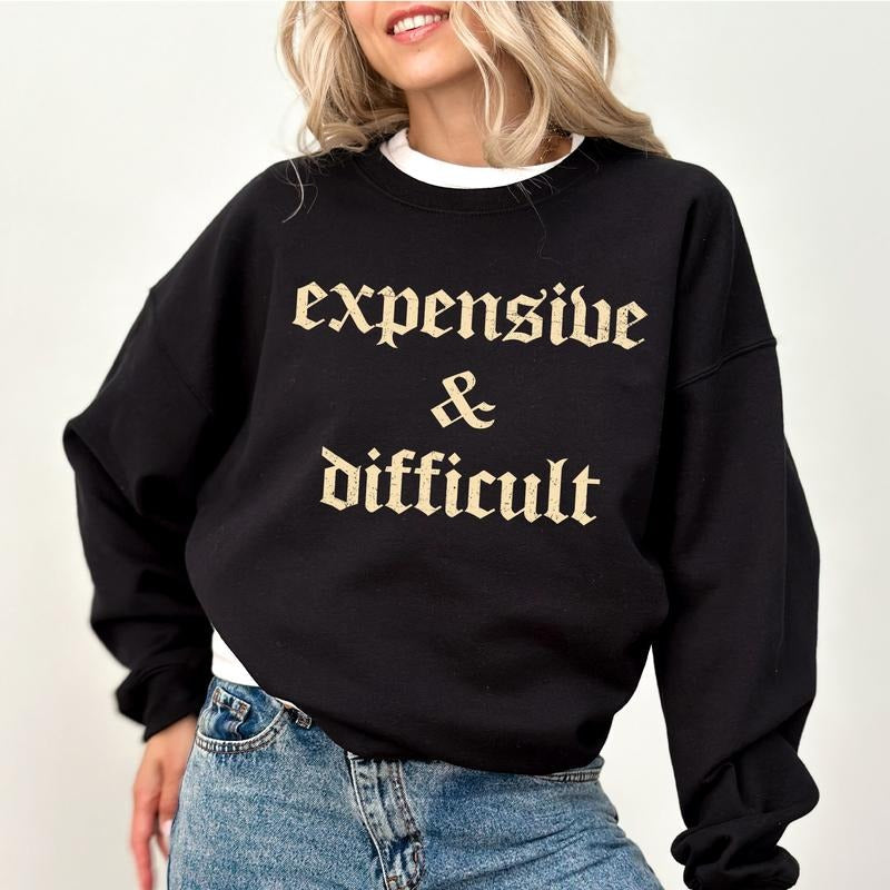 Expensive And Difficult Vintage Sweatshirt, Retro Funny Mom Crewneck, Mom Life Sweater, Sarcastic Women Long Sleeves...