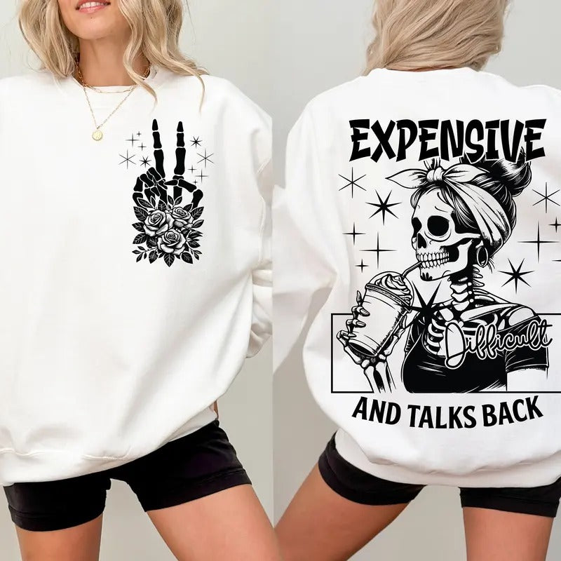 Expensive Difficult And Talks Back Mom Skeleton Funny Saying Front And Back Retro Trendy Sublimation Shirt Design Hoodie,...