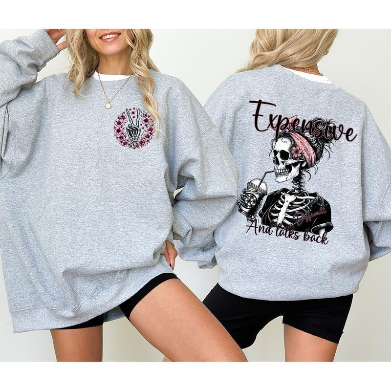 Expensive Difficult And Talks Back Sweatshirt, Trendy Front And Back Shirt, Funny Women Shirt, Sarcastic Wife Shirt, Gift...