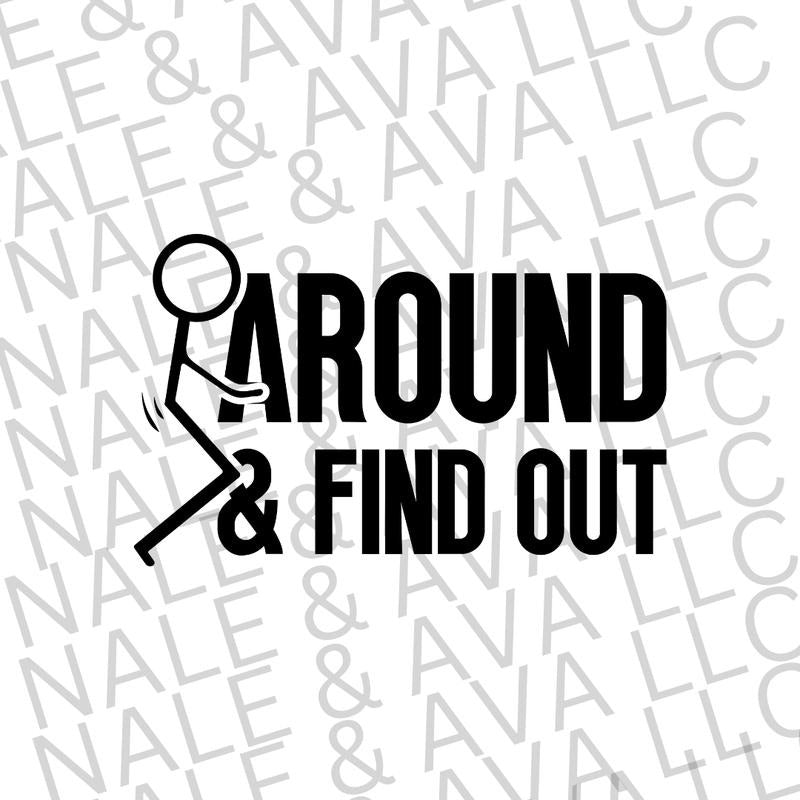 F Around & Find Out Screen Print Transfer T-Shirts, Hoodie, Sweatshirt | RetroVerseTees.com