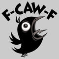 F Caw F Fed Up Foul Mouthed Crow