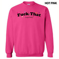 F*ck That Respectfully Sweatshirt 'NLB' T-Shirts, Hoodie | RetroVerseTees.com