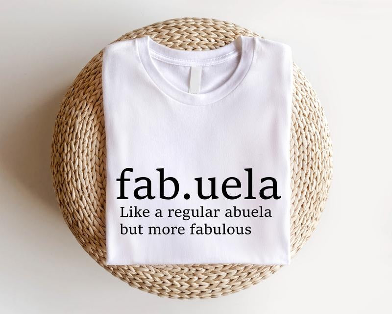 Fabuela Definition Shirt, Like a Regular Abuela Sweatshirt, Spanish T-shirt For Woman, New Grandma Gift Tee, Mexican...