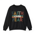Faith Over Fear Sweatshirt, Menswear Top, Womenswear Top T-Shirts, Hoodie | RetroVerseTees.com