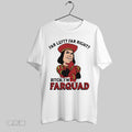 Far Left Far Right Bitch Im Farquad